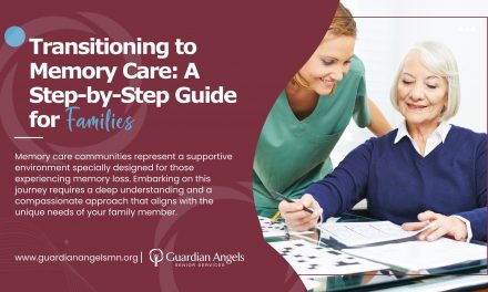 Transitioning to Memory Care: A Step-by-Step Guide for Families